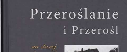 Przeroślanie i Przerośl na starej fotografii